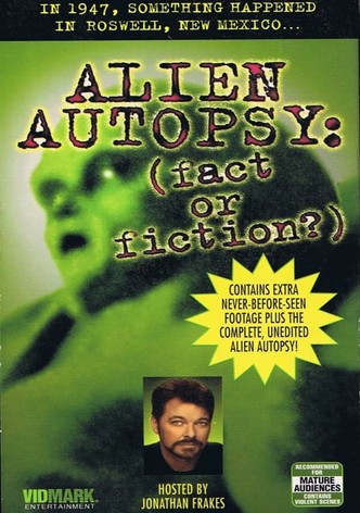 Alien Autopsy: Fact or Fiction?