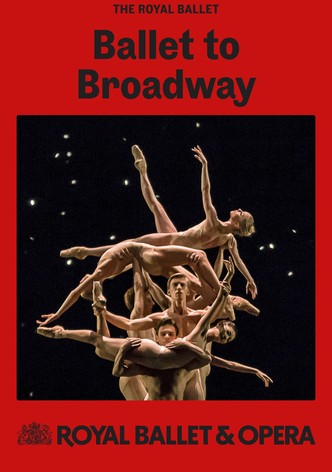 Royal Ballet & Opera 2024/25: Ballet to Broadway: Wheeldon Works