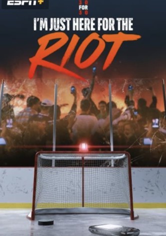 I'm Just Here for the Riot