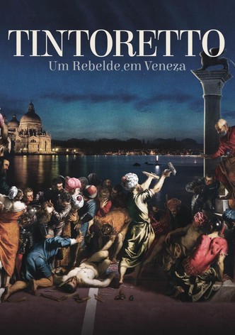 Tintoretto - Um Rebelde em Veneza