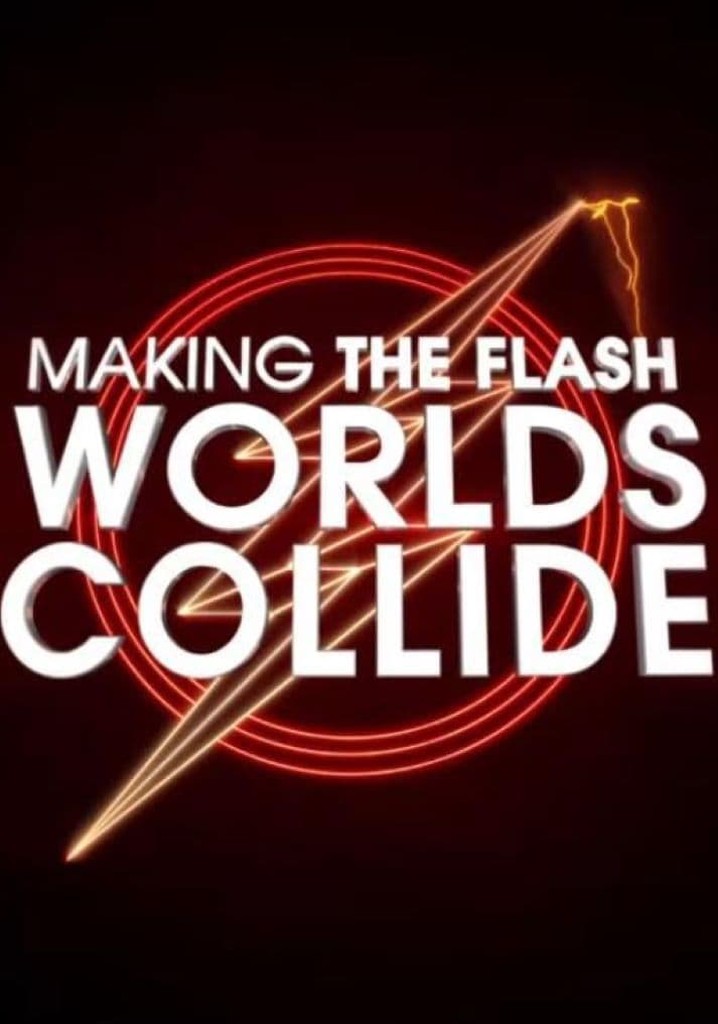 Making The Flash: Worlds Collide