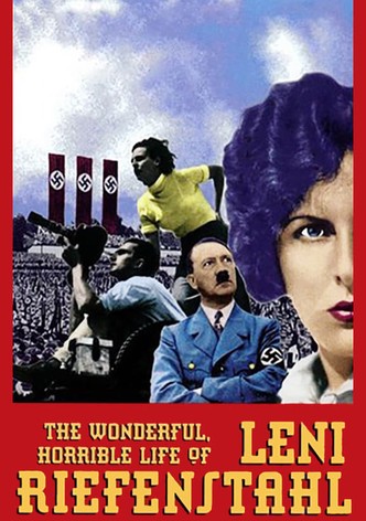The Wonderful, Horrible Life of Leni Riefenstahl