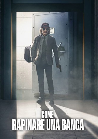 Come rapinare una banca