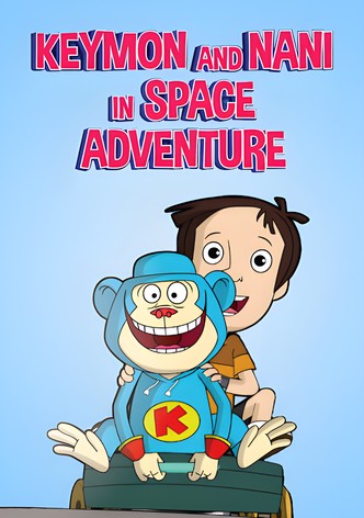 Keymon and Nani in Space Adventure