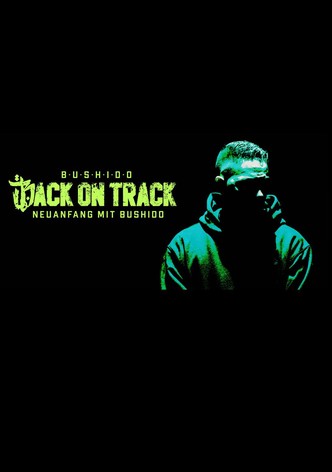 Back on Track - Neuanfang mit Bushido