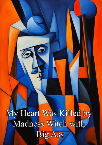 My Heart Was Killed by Madness Witch with Big Ass