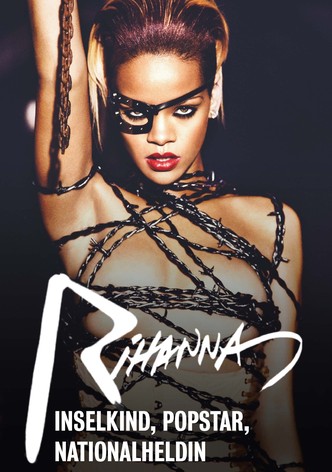 Rihanna - Inselkind, Popstar, Nationalheldin