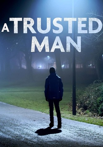 A Trusted Man