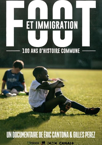 Foot et immigration, 100 ans d'histoire commune