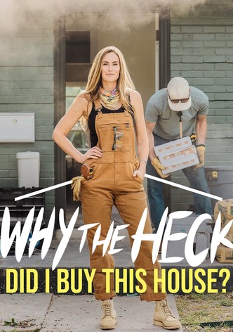 Why the Heck Did I Buy This House? - Season 2