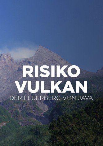 Risiko Vulkan - Der Feuerberg von Java