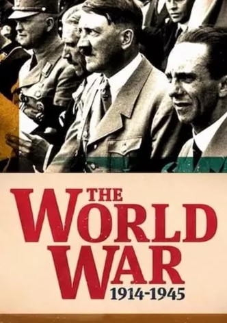 The World War: 1914 - 1945