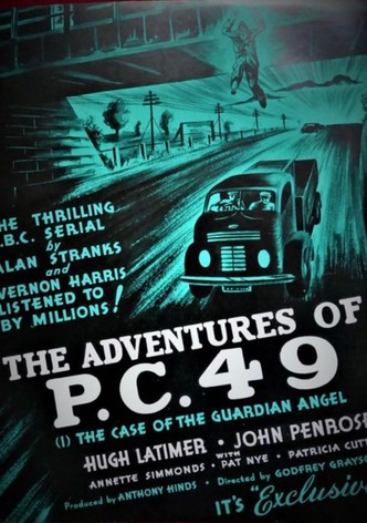 The Adventures of P.C. 49: Investigating the Case of the Guardian Angel