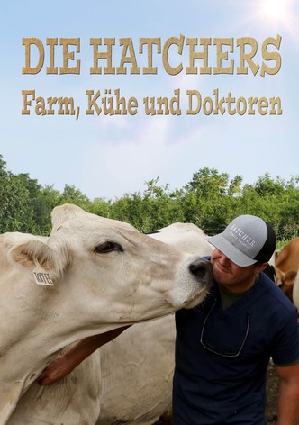 Die Hatchers: Farm, Kühe und Doktoren