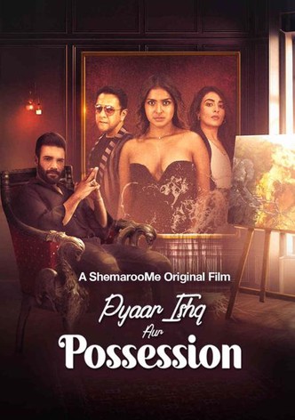 Pyaar Ishq aur Possession