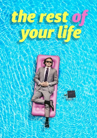 The Rest of Your Life