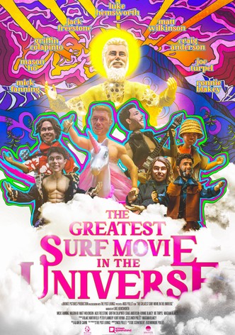 The Greatest Surf Movie in the Universe