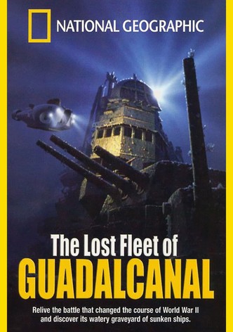 National Geographic: The Lost Fleet of Guadalcanal