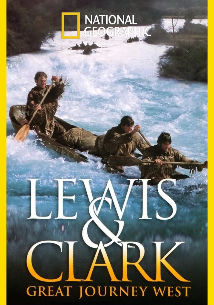 Lewis & Clark: Great Journey West