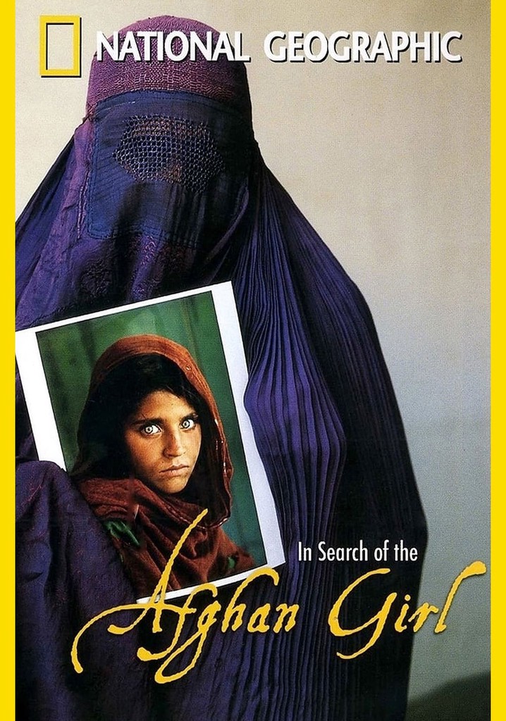 National Geographic : Search for the Afghan Girl