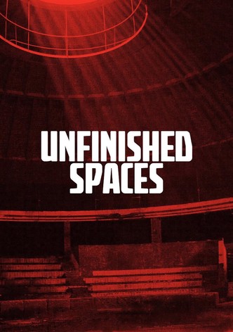 Unfinished Spaces