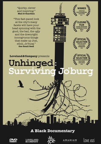 Unhinged: Surviving Jo'burg