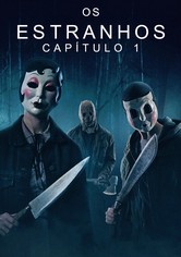 Os Estranhos - Capítulo 1