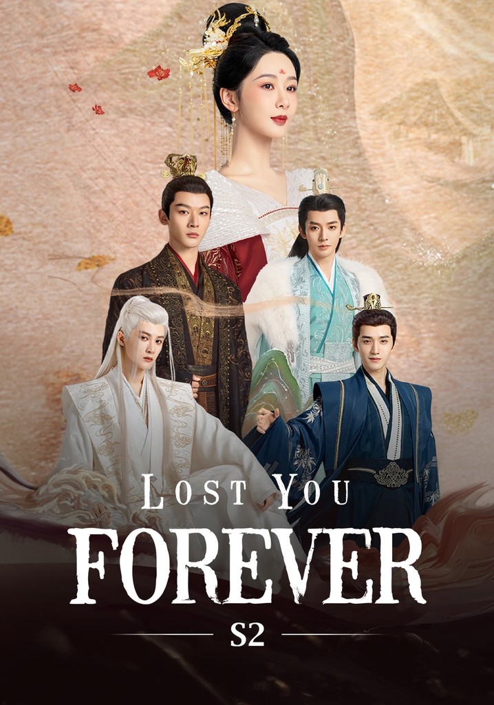 Lost You Forever Season 2 - watch episodes streaming online