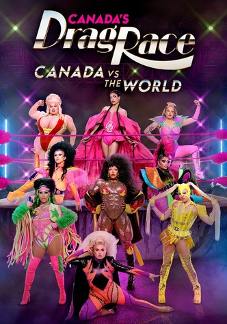 Canada's Drag Race: Canada vs the World