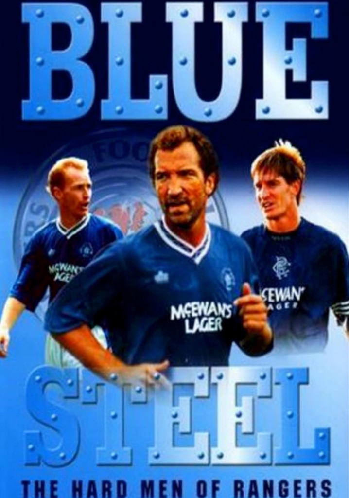 Blue Steel: The Hard Men of Ibrox