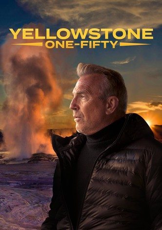 Yellowstone: One-Fifty