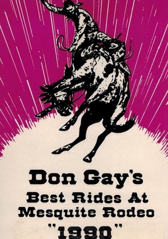 Don Gay's Best Rides at Mesquite Rodeo 1990