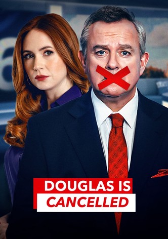 Douglas Is Cancelled