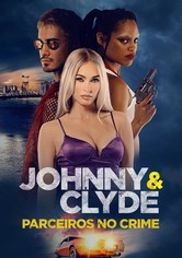 Johnny & Clyde