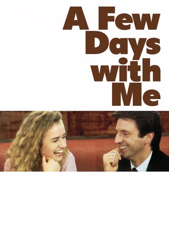 A Few Days with Me
