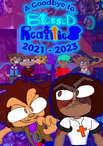 A Goodbye to Blessed Realities