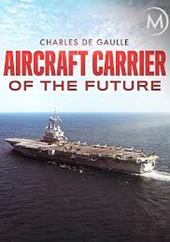 Aircraft Carrier of the Future: Charles De Gaulle