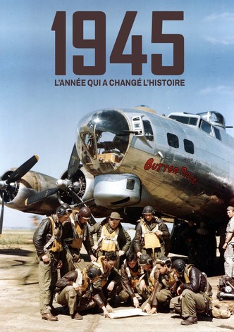 1945, l'année qui a changé l'Histoire