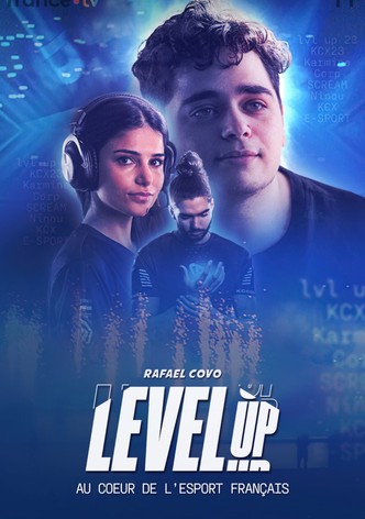 Level up, au cœur de l'Esport français