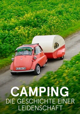 Camping - Die Geschichte einer Leidenschaft