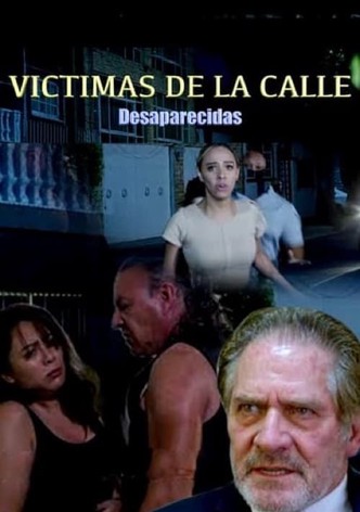 Víctimas de la calle: Desaparecidas