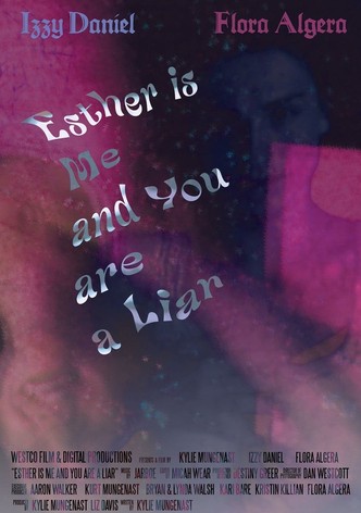 Esther Is Me And You Are A Liar