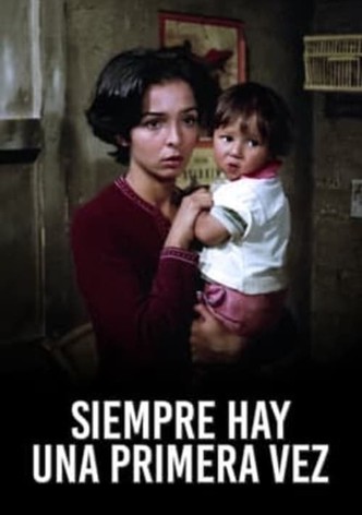 Siempre Hay Una Primera Vez