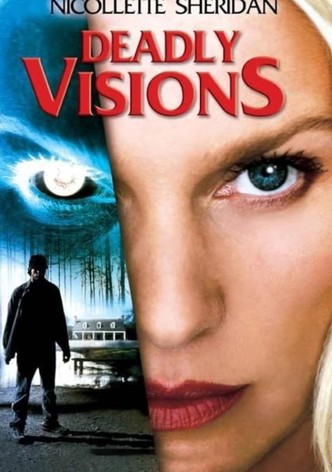 Deadly Visions