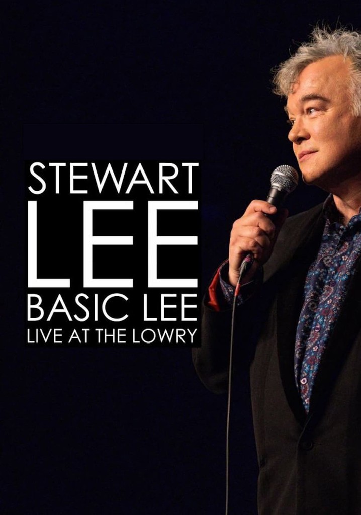 Stewart Lee, Basic Lee: Live at The Lowry