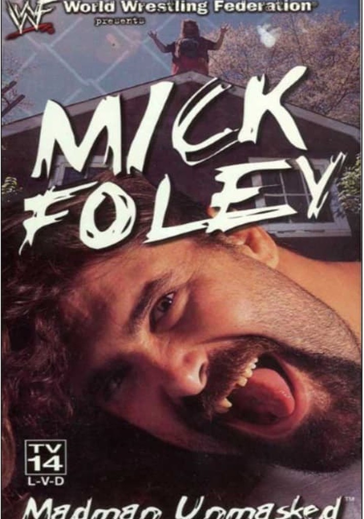Mick Foley: Madman Unmasked
