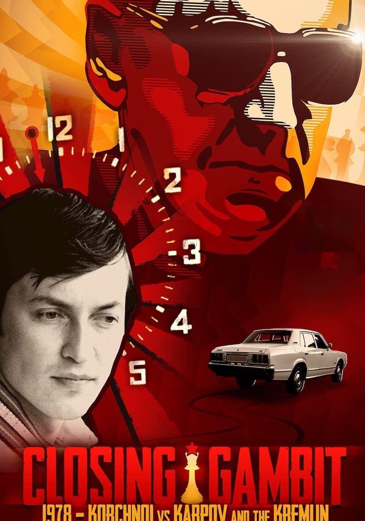 Closing Gambit: Korchnoi vs Karpov & The Kremlin