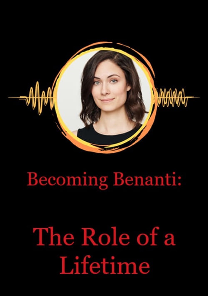 Becoming Benanti: The Role of a Lifetime