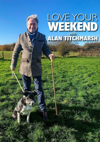Love Your Weekend with Alan Titchmarsh - Season 8