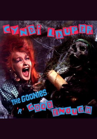 Cyndi Lauper: The Goonies 'R' Good Enough